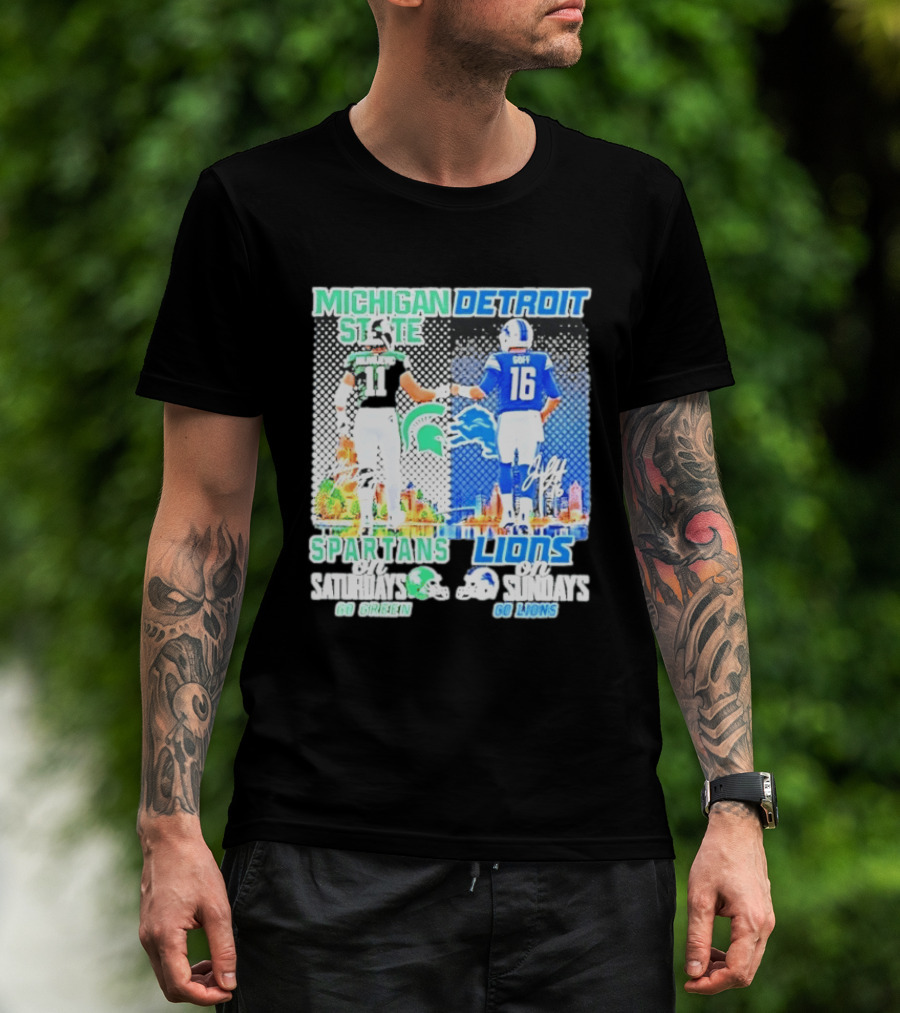 Michigan State Spartans Saturdays Go Green Detroit Lions Sundays Go Lions T-Shirt