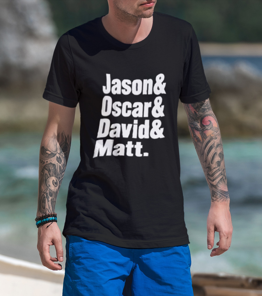 Jason Oscar David Matt Names List T-Shirt