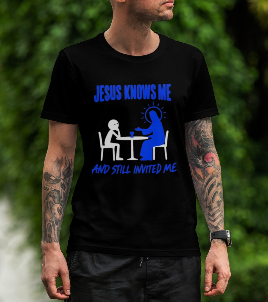 Jesus Knows Me And Still Invited Me Christian Stick Figure At Table T-Shirt