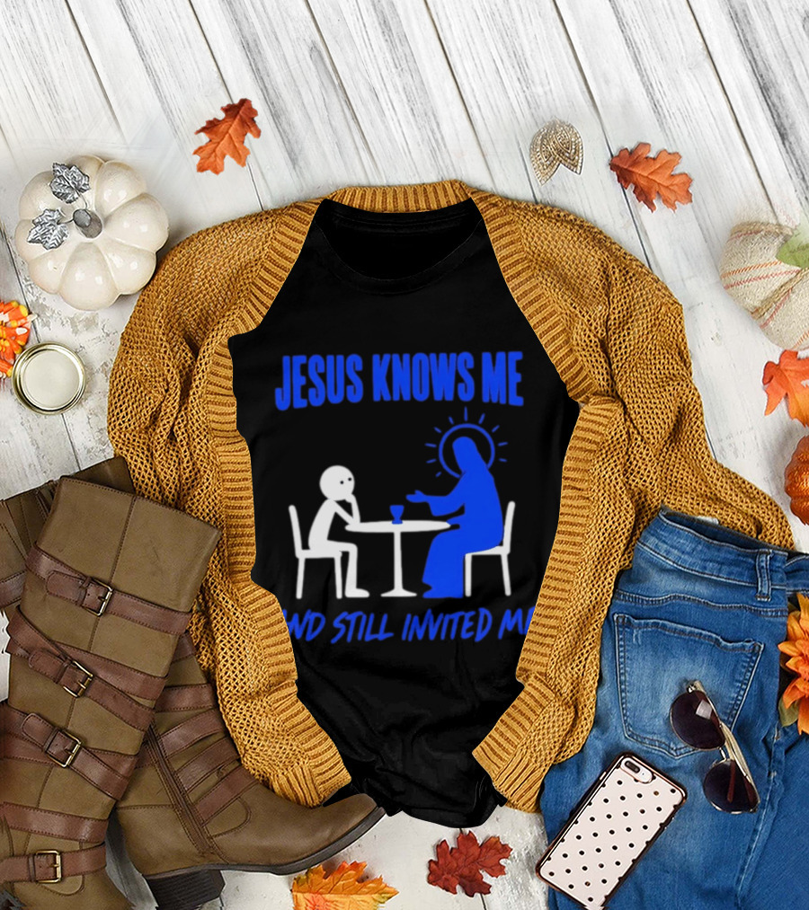 Jesus Knows Me And Still Invited Me Christian Stick Figure At Table T-Shirt