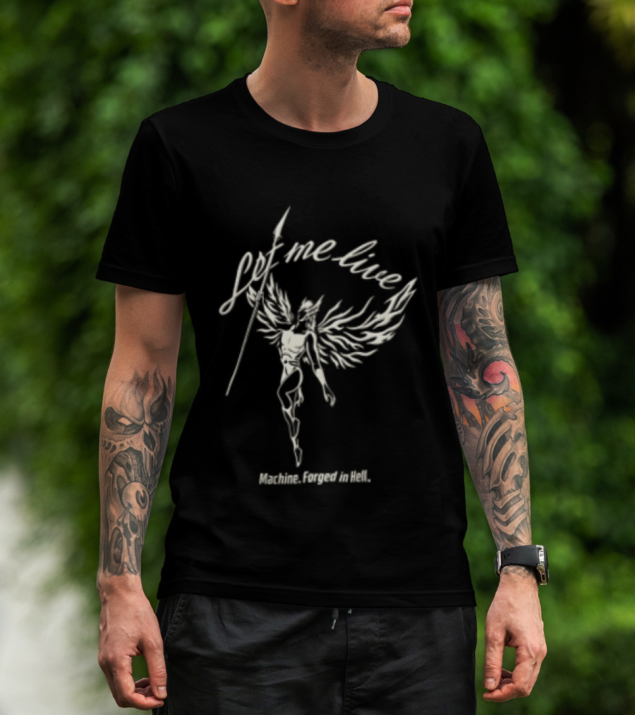 Let Me Live Winged Warrior Machine Forged In Hell Holding Spear Line T-Shirt