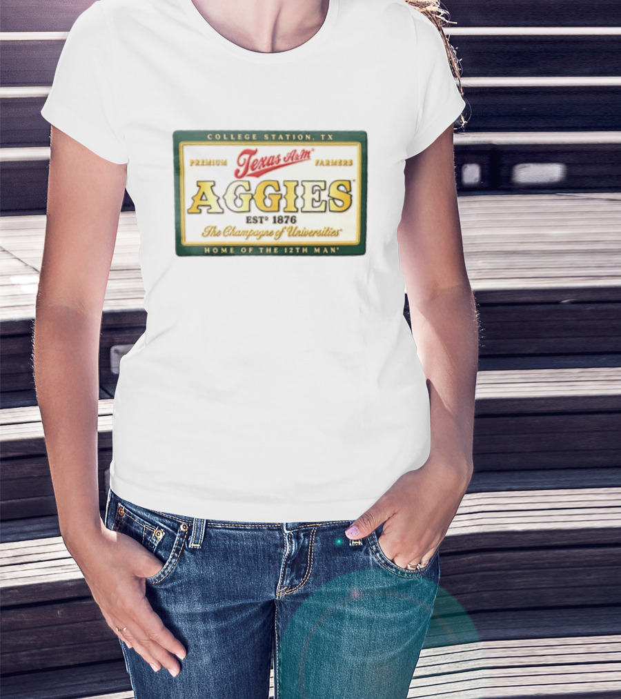Texas A&M Aggies Premium Texas Farmers EST 1876 College Station The Champagne Of Universities Home Of The 12th Man T-Shirt
