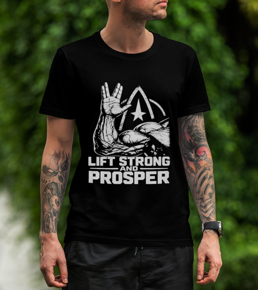 Lift Strong And Prosper 2026 Star Trek Vulcan Salute Fitness Motivation T-Shirt