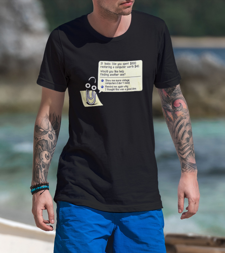 Microsoft It Looks Like You Spent 800 Restoring A Computer Worth 40 T-Shirt