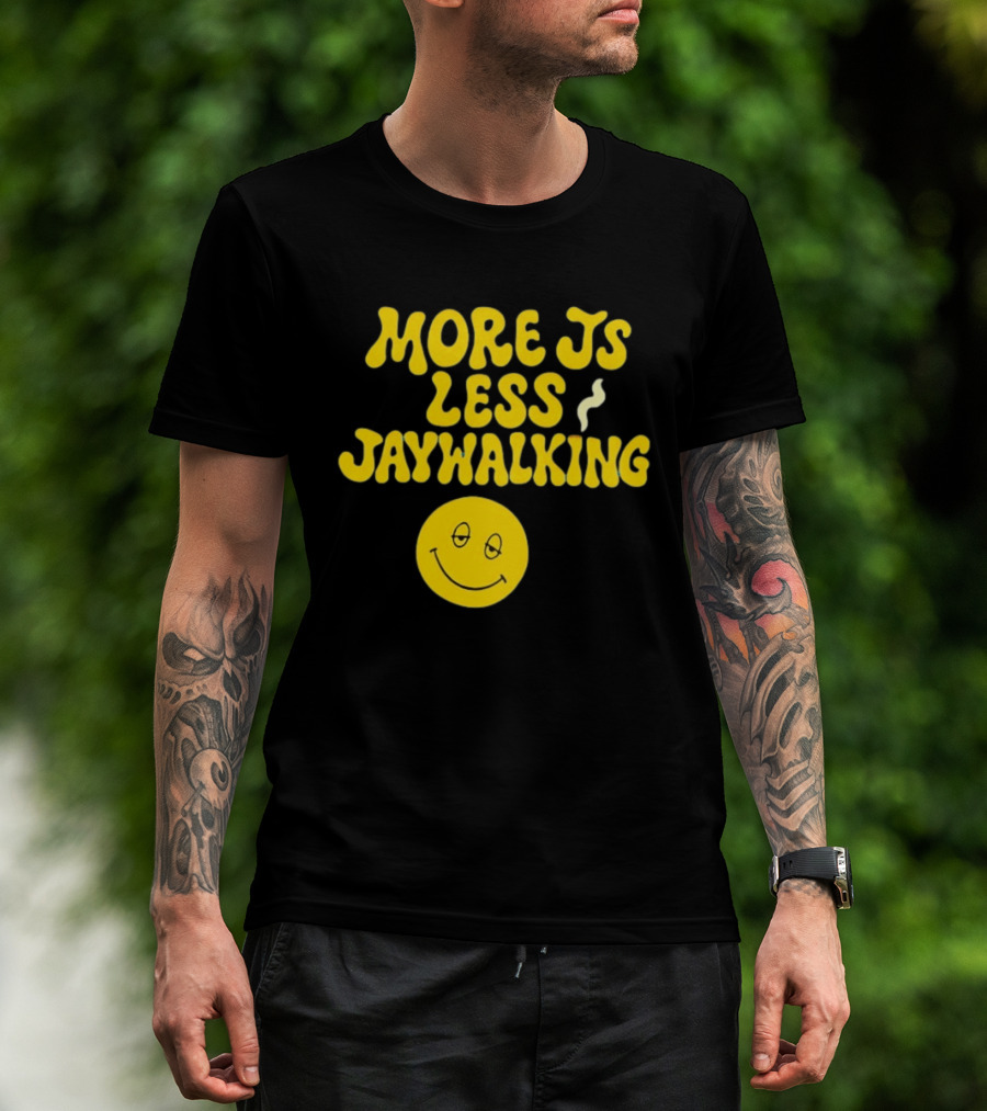 More JS Less Jaywalking Smiley Face T-Shirt