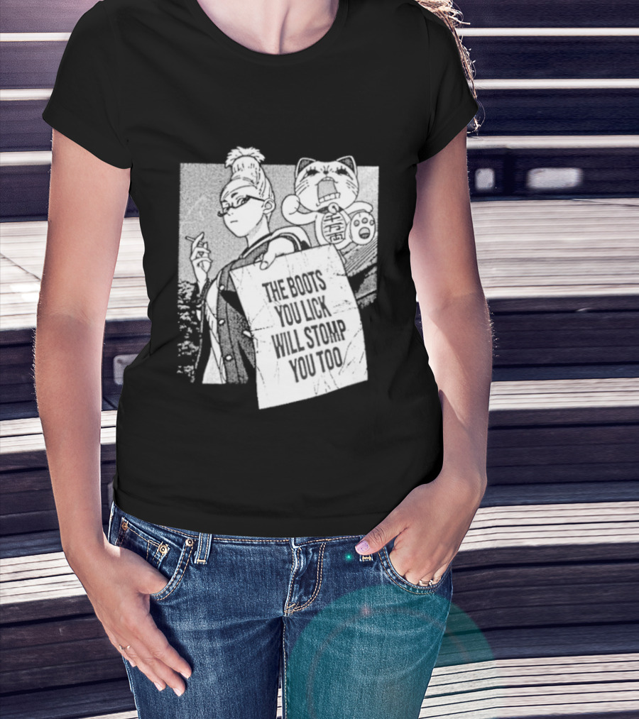 The Boots Your Lick Will Stomp You Too Anime T-Shirt