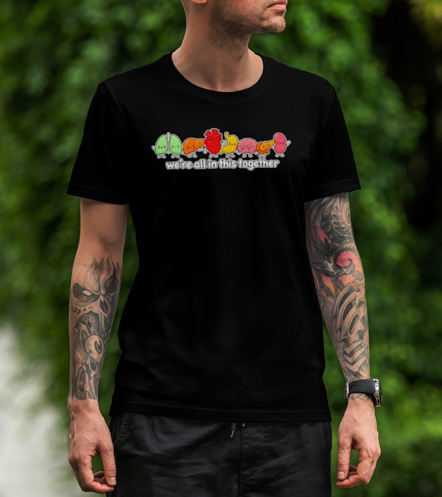 We're All In This Together Cute Organ Characters T-Shirt