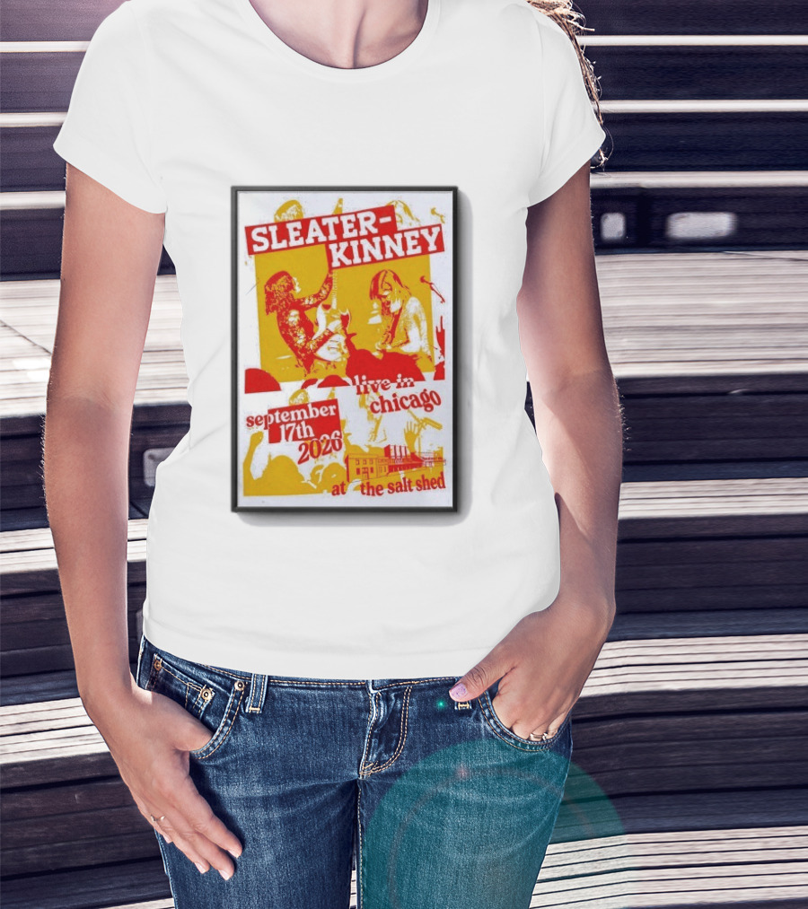 Sleater Kinney Live In Chicago At The Salt Shed September 17th 2026 T-Shirt