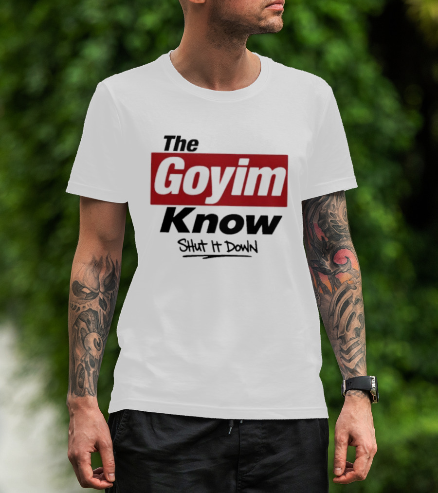 The Goyim Know Shut It Down Red Highlighted T-Shirt