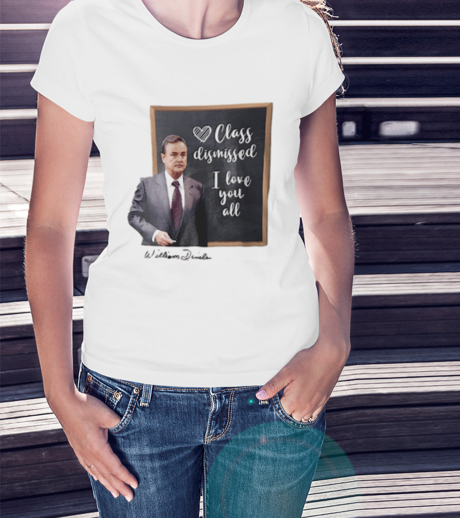 William Daniels Class Dismissed I Love You All Man In Suit Standing Before Blackboard T-Shirt