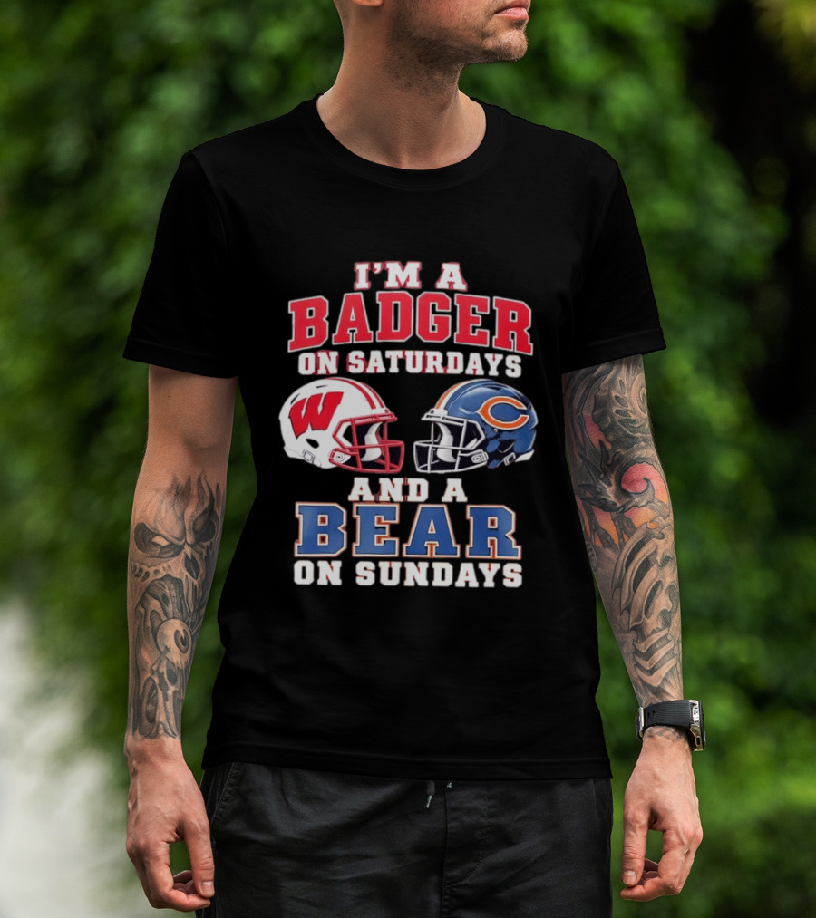 Wisconsin Badgers Saturdays Chicago Bears Sundays Football Fan Gear T-Shirt