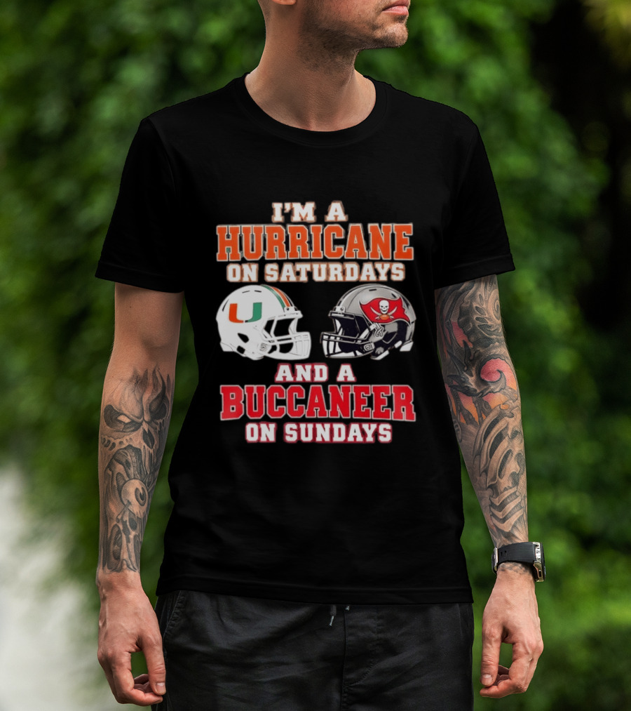 I'm A Hurricane On Saturdays Miami Football And A Buccaneer On Sundays Tampa Bay Fan T-Shirt