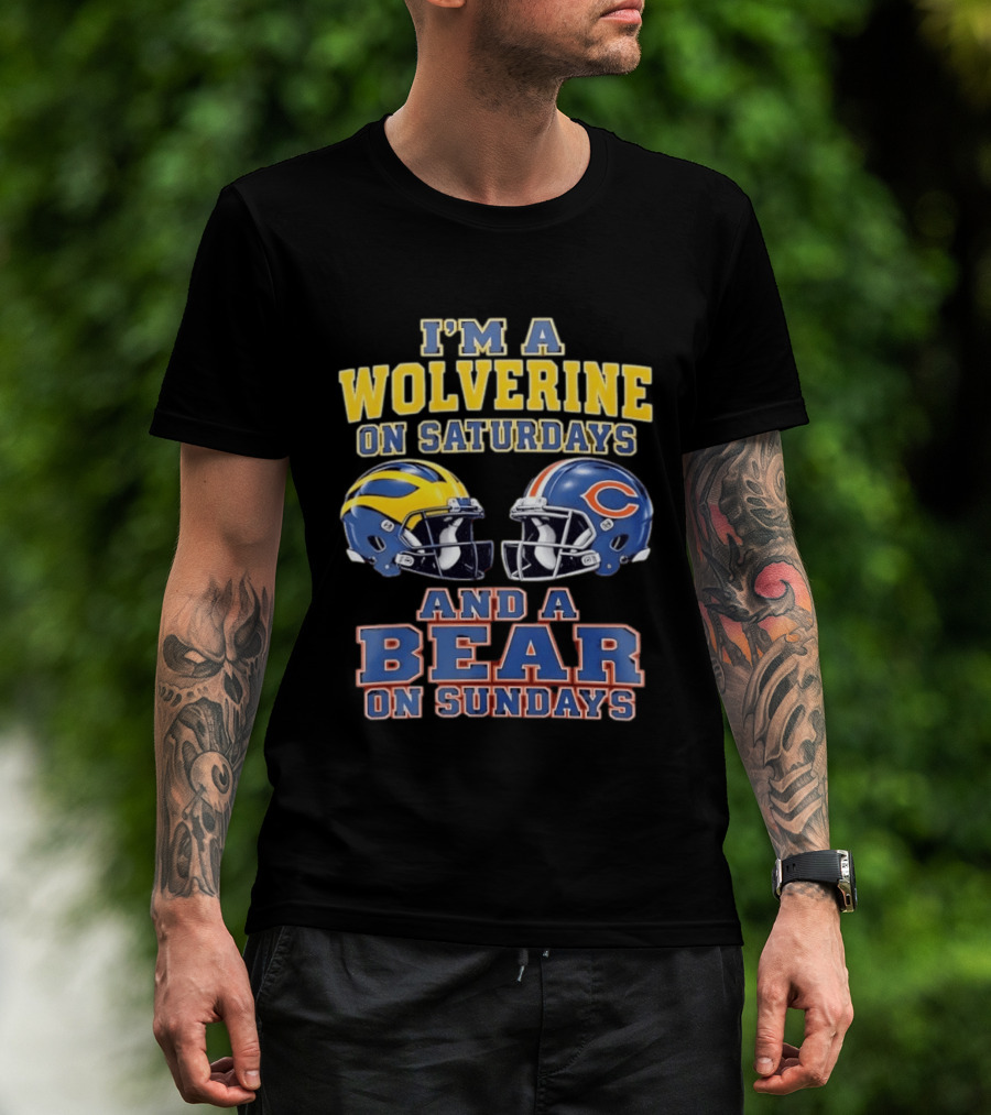 I'm A Wolverine On Saturdays And A Bear On Sundays Helmet Rivalry T-Shirt