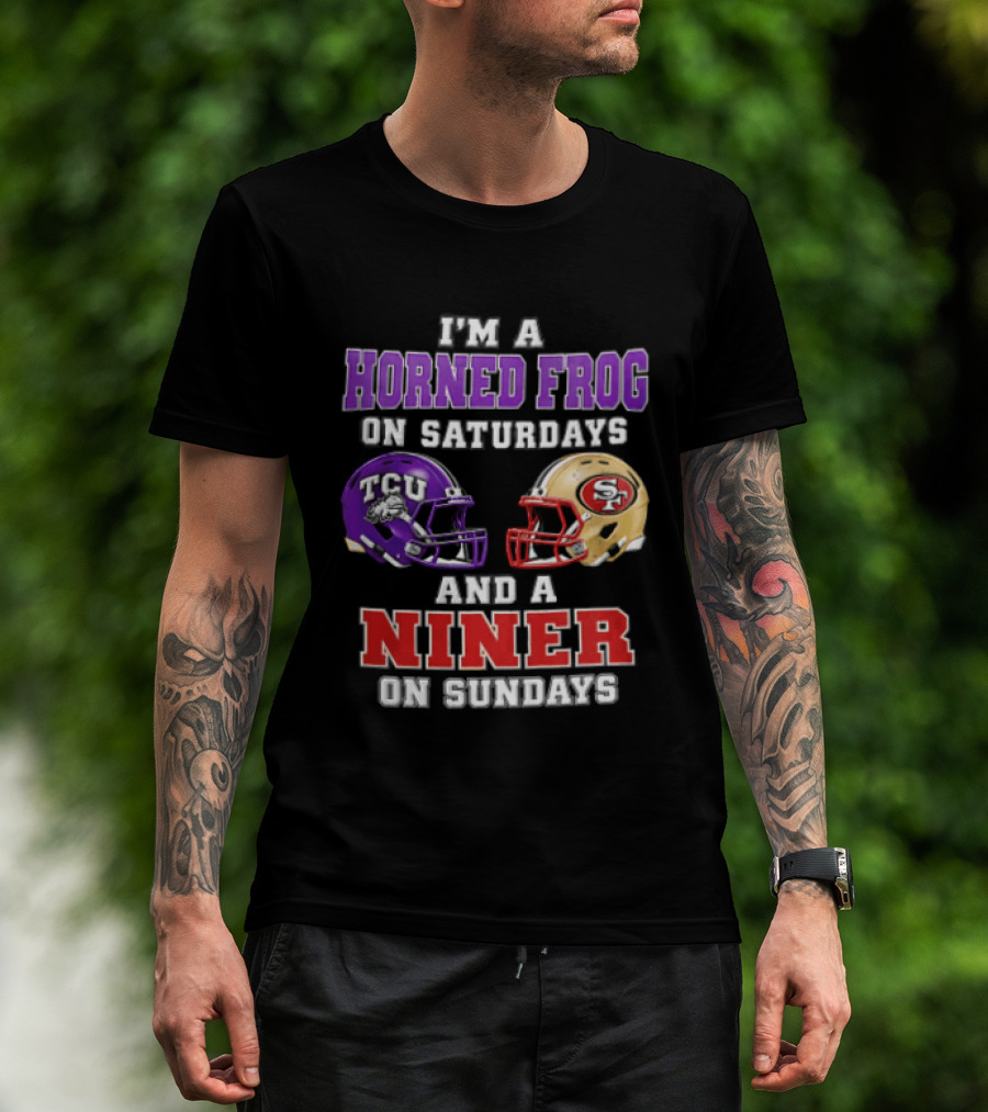 Horned Frog On Saturdays Niner On Sundays TCU Vs 49ers Helmets T-Shirt