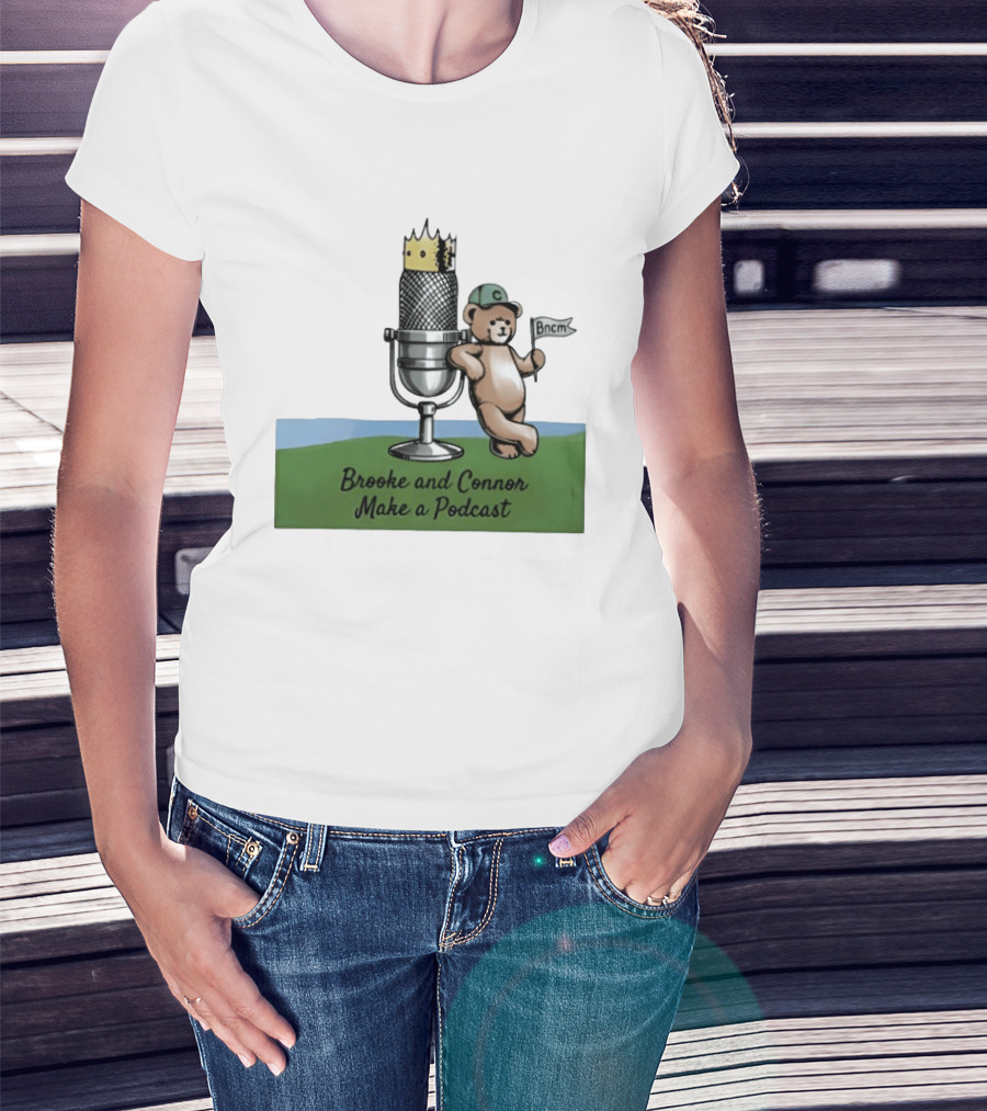 Brooke And Connor Make A Podcast Microphone Crown Teddy Bear Bncm T-Shirt