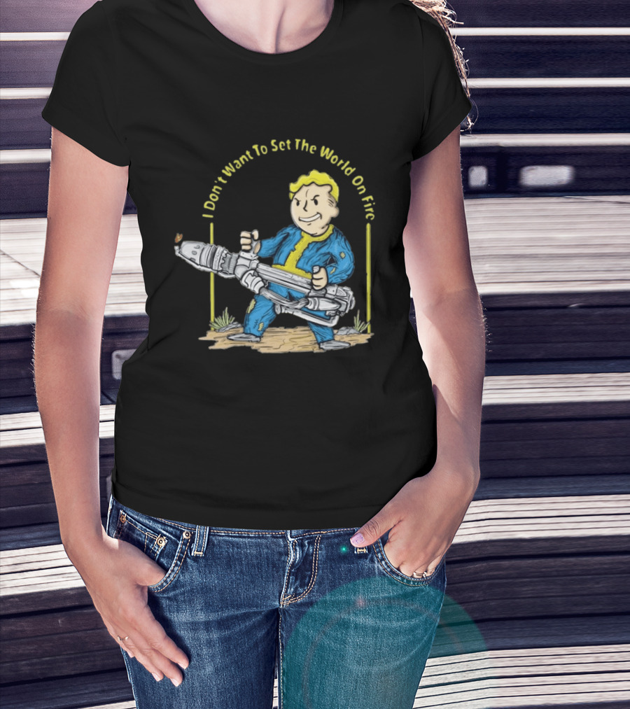 Fallout Vault Boy I Don't Want To Set The World On Fire Vintage Gaming T-Shirt