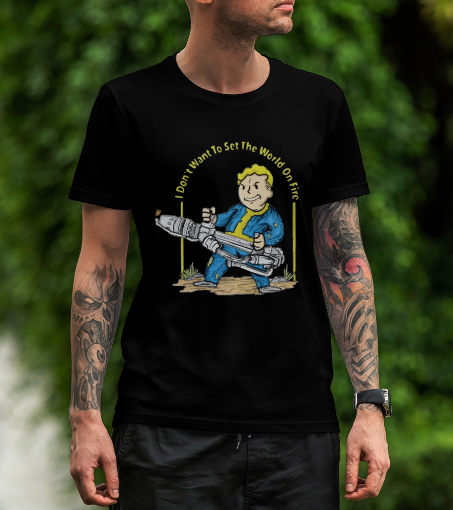 Fallout Vault Boy I Don't Want To Set The World On Fire Vintage Gaming T-Shirt