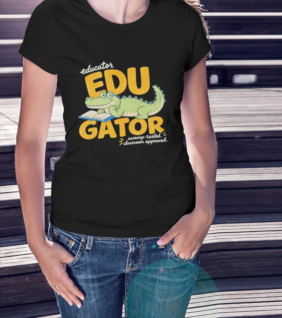 Educator Edugator Swamp Tested Classroom Approved Book Reading Alligator T-Shirt