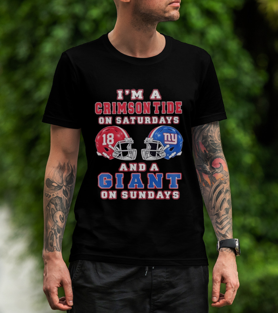 I'm A Crimson Tide On Saturdays And A Giant On Sundays Football Helmets T-Shirt