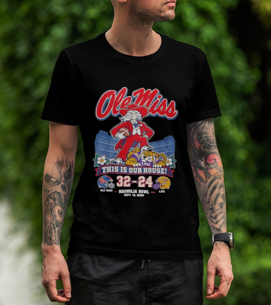 Ole Miss Rebels This Is Our House Magnolia Bowl 32 24 Score LSU T-Shirt