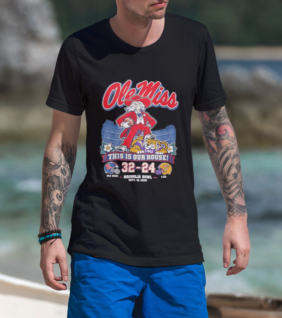 Ole Miss Rebels This Is Our House Magnolia Bowl 32 24 Score LSU T-Shirt