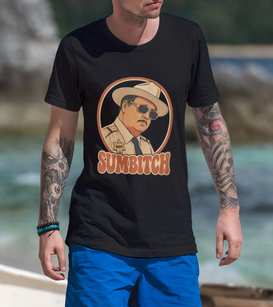 Sumbitch Sheriff Sunglasses Hat Cartoon T-Shirt