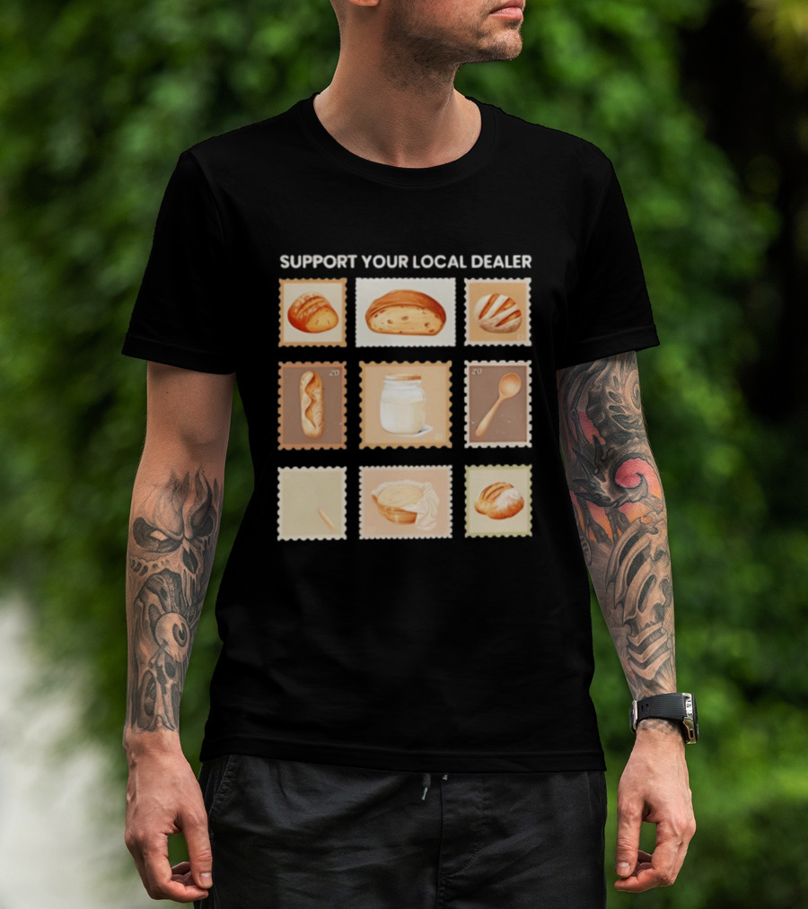 Support Your Local Dealer Sourdough Bread Stamps Jar Spoon T-Shirt