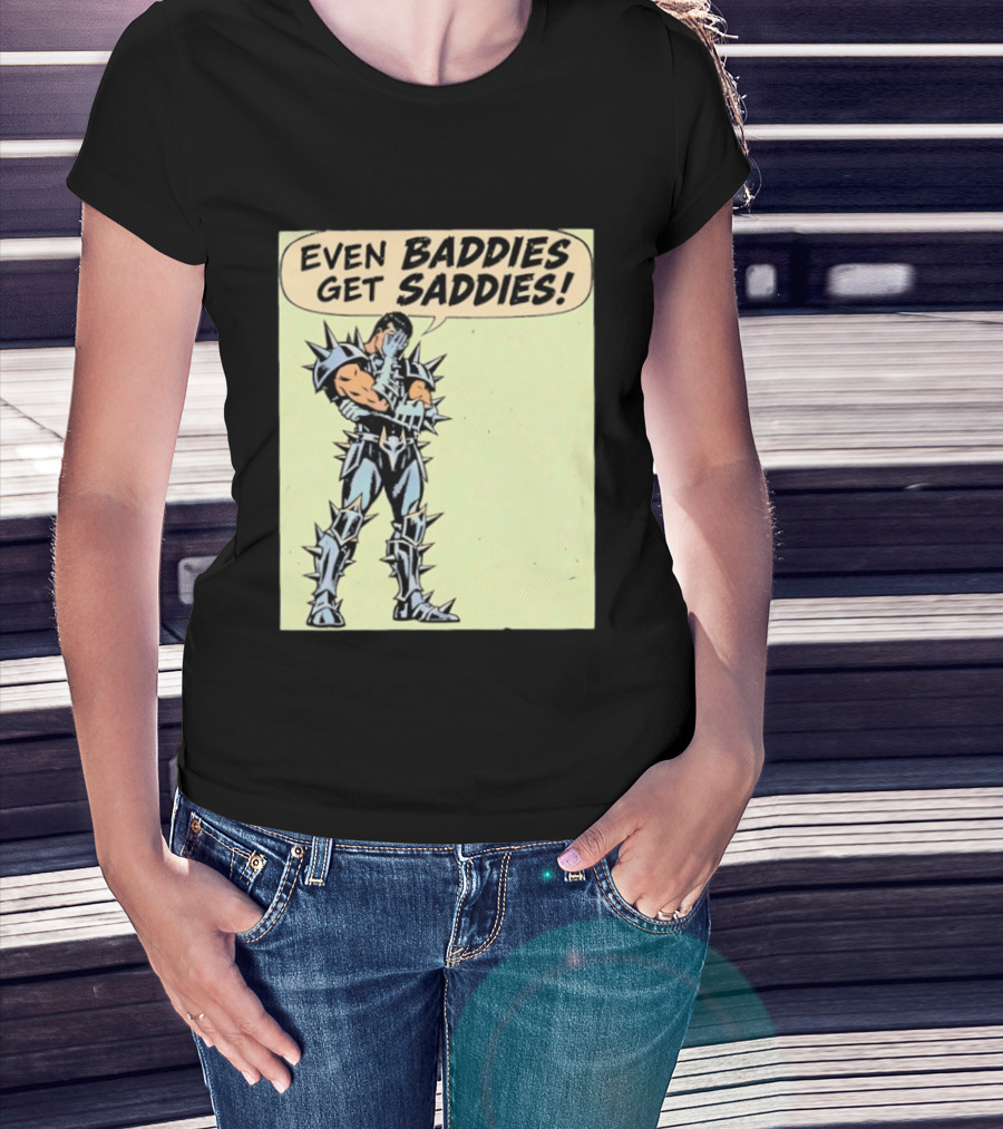 Even Baddies Get Saddies Comic Spiky Armor Rugged T-Shirt