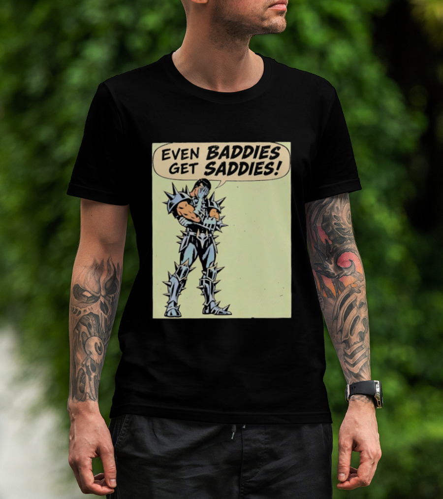 Even Baddies Get Saddies Comic Spiky Armor Rugged T-Shirt