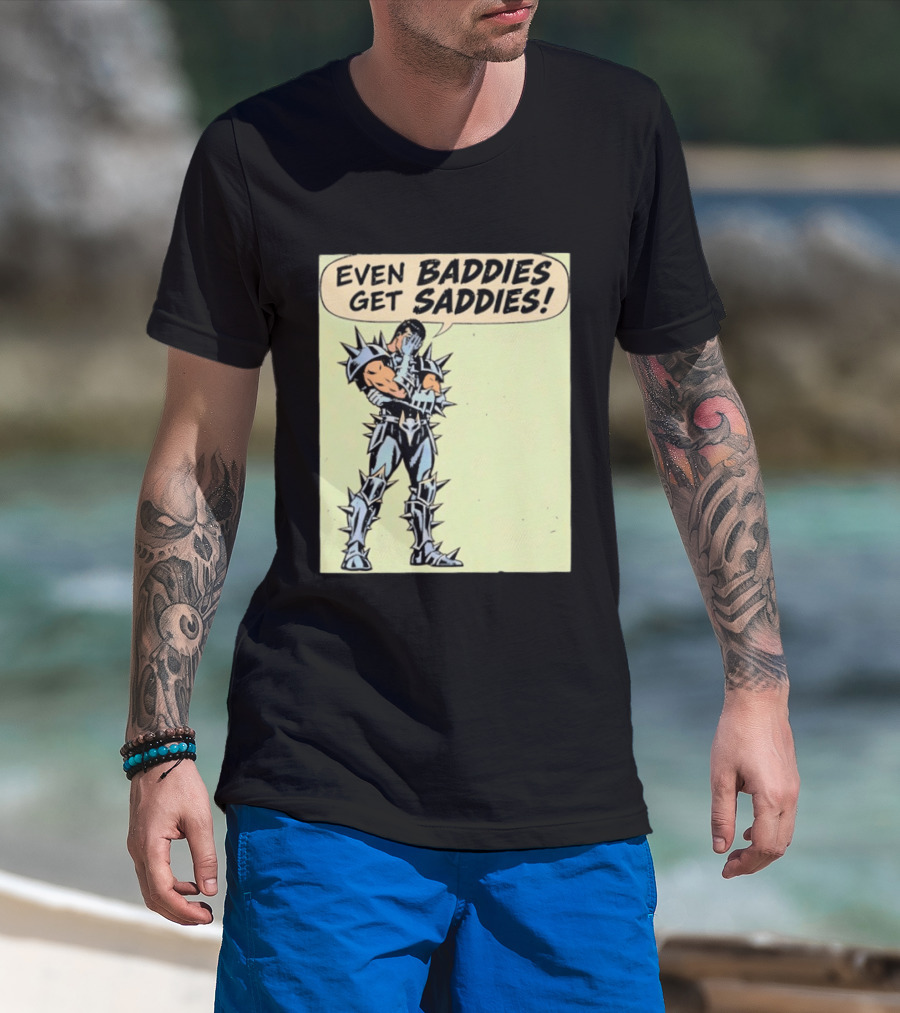Even Baddies Get Saddies Comic Spiky Armor Rugged T-Shirt