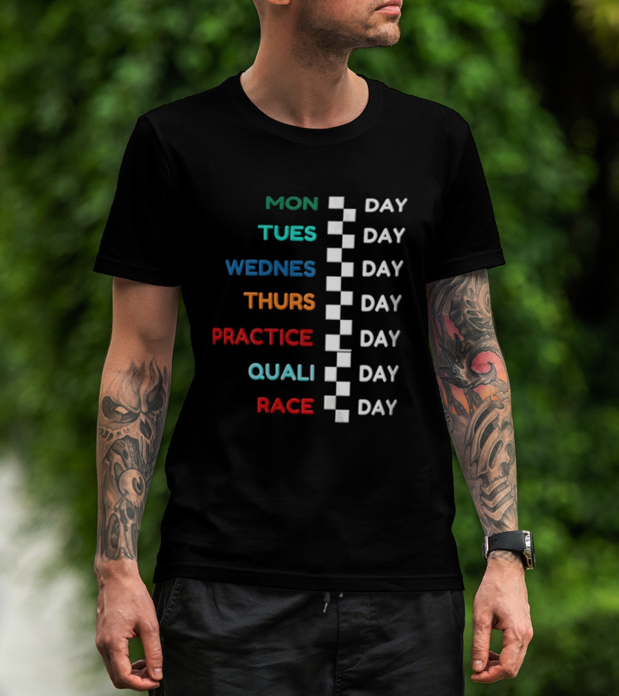 F1 Race Week Schedule Monday To Race Day Practice Quali T-Shirt