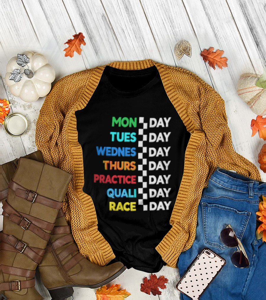 Mon Day Tues Day Wednes Day Thurs Day Practice Day Quali Day Race Day Racing Week Countdown T-Shirt