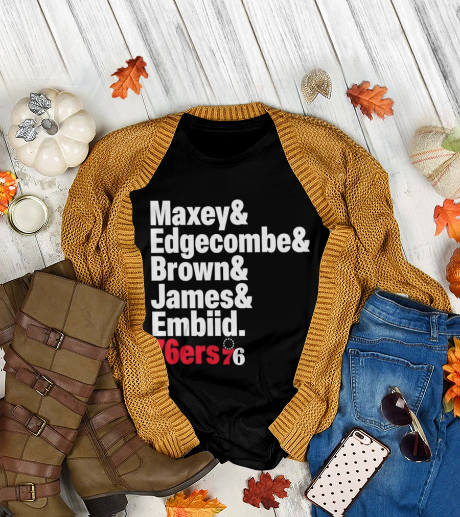 Philadelphia 76ers 2026 Maxey Edgecombe Brown James Embiid Lineup 76ers T-Shirt