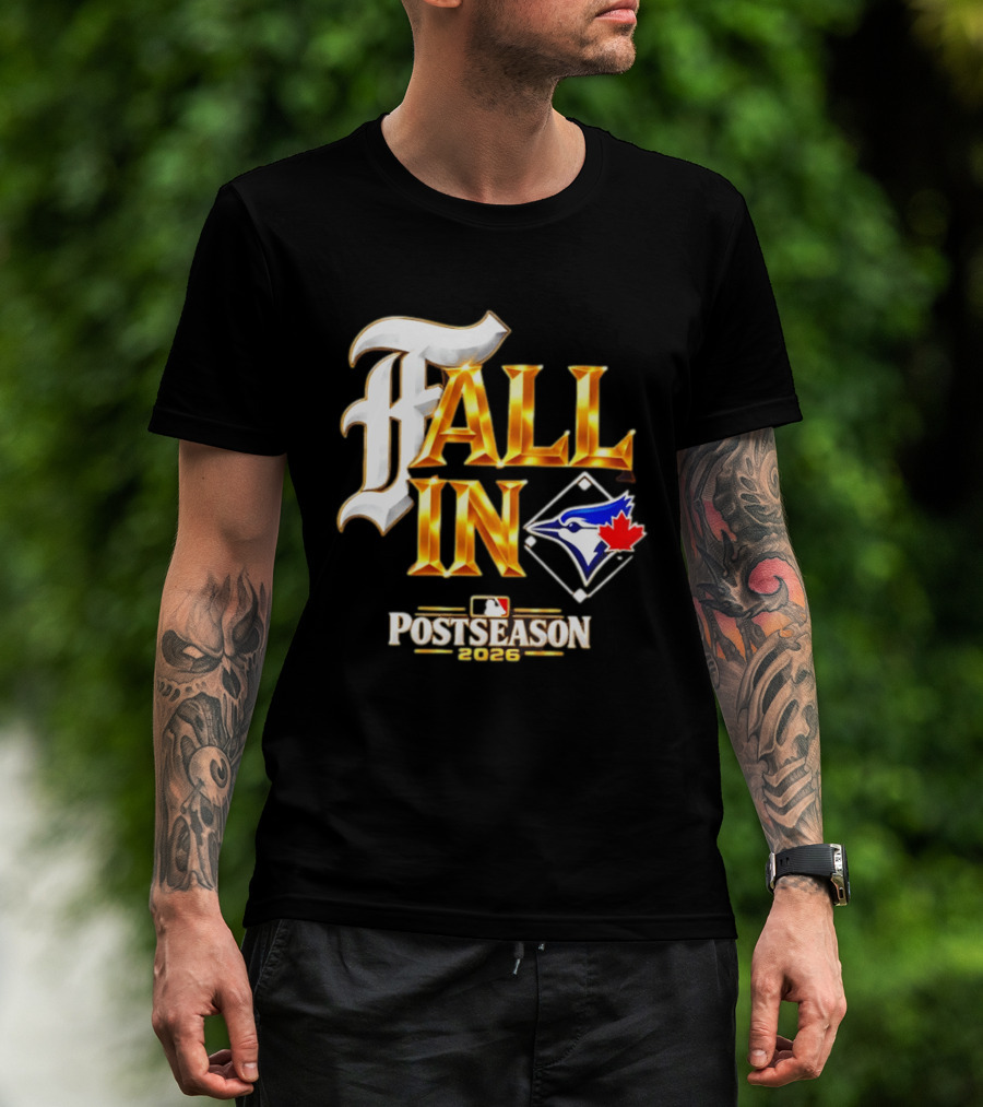 Fall In Toronto Blue Jays 2026 MLB Postseason T-Shirt