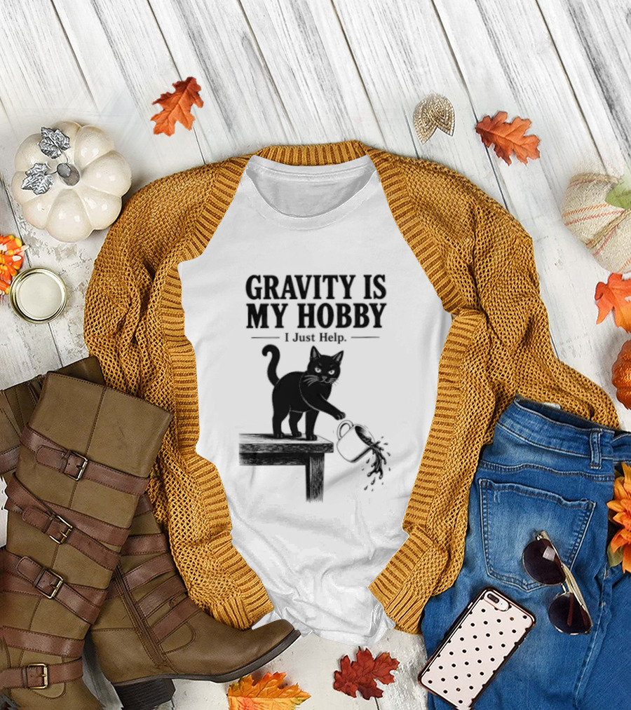 Gravity Is My Hobby Black Cat I Just Help T-Shirt