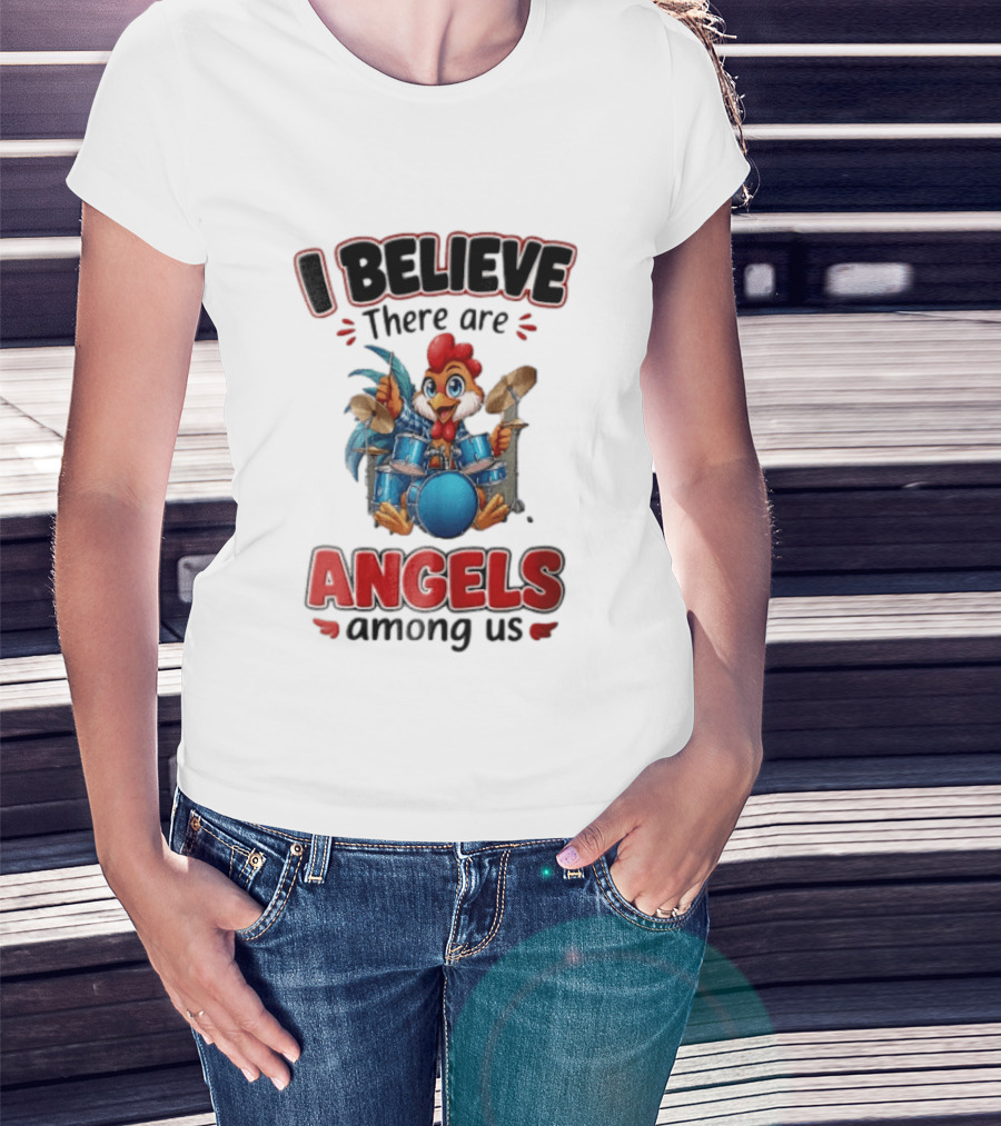I Believe There Are Angels Among Us Rooster Playing Blue Drum Kit T-Shirt