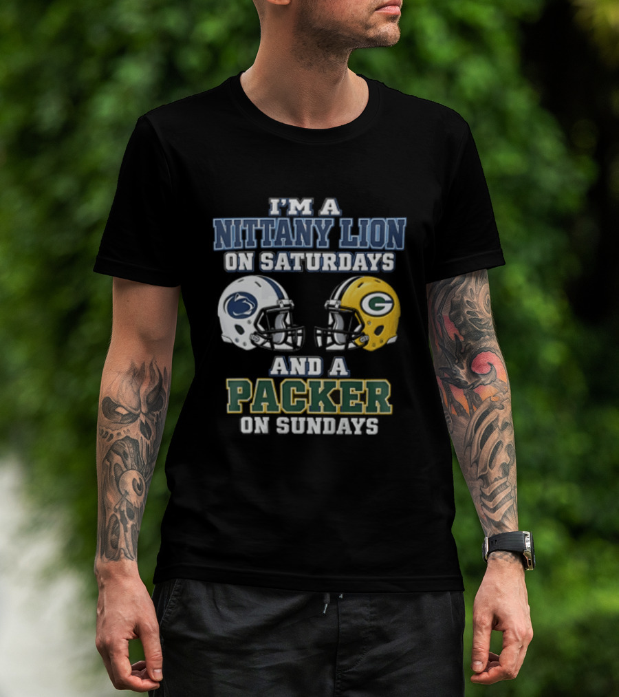 I'm A Nittany Lion On Saturdays And A Packer On Sundays Football Fans T-Shirt