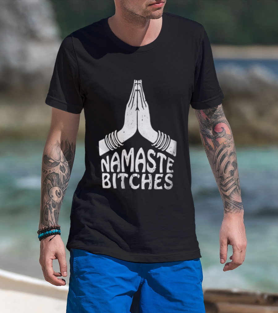 Pupiloves Namaste Bitches Funny Yoga Meditation Humor T-Shirt