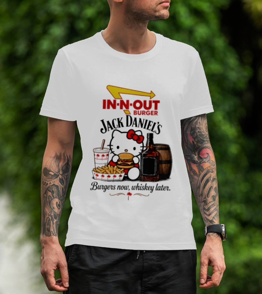 In N Out Hello Kitty Jack Daniel's Burgers Now Whiskey Later T-Shirt