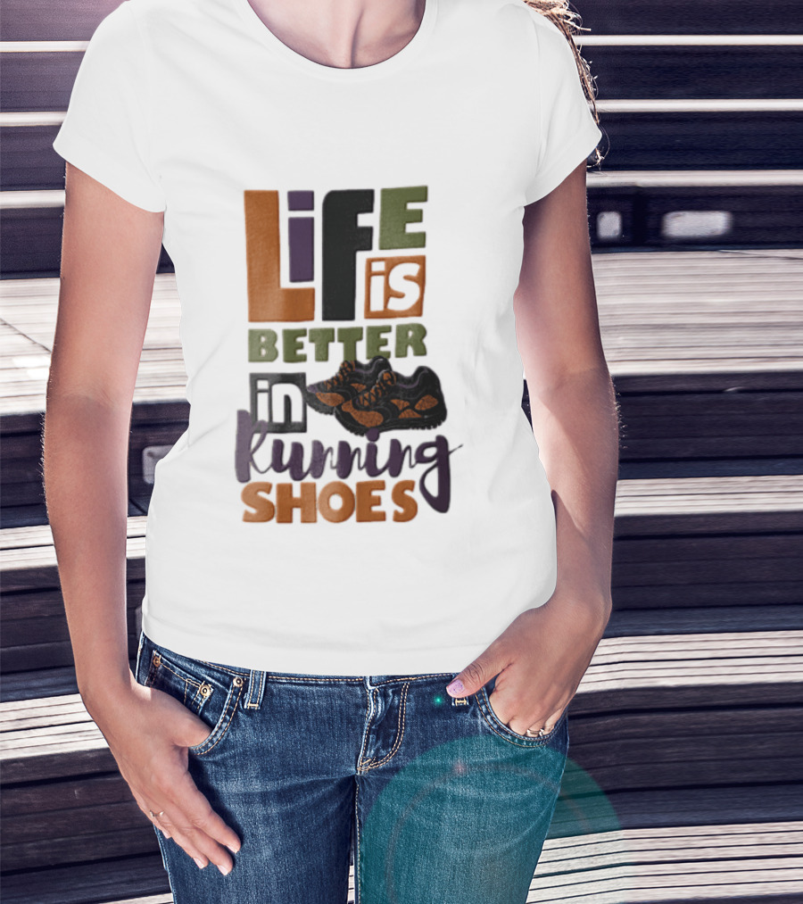 Life Is Better In Running Shoes Pair Of Sneakers T-Shirt