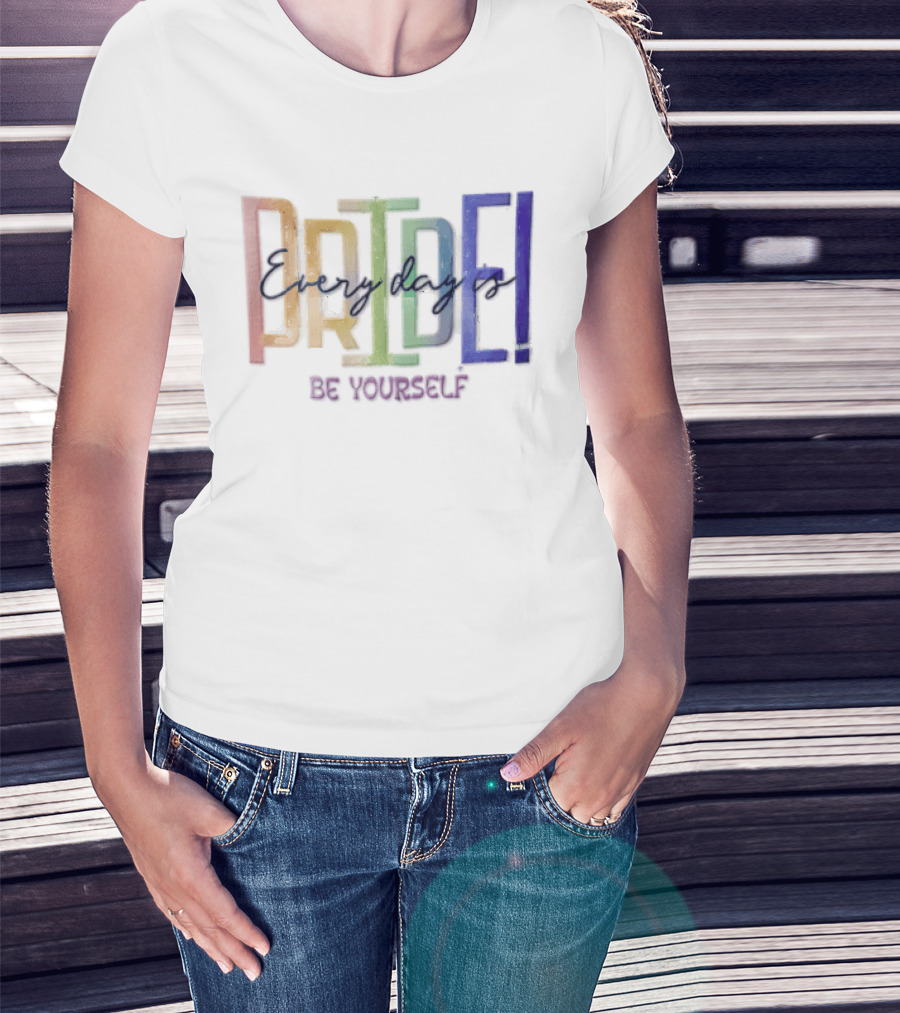 Pride Rainbow Every Day Is BE Yourself T-Shirt