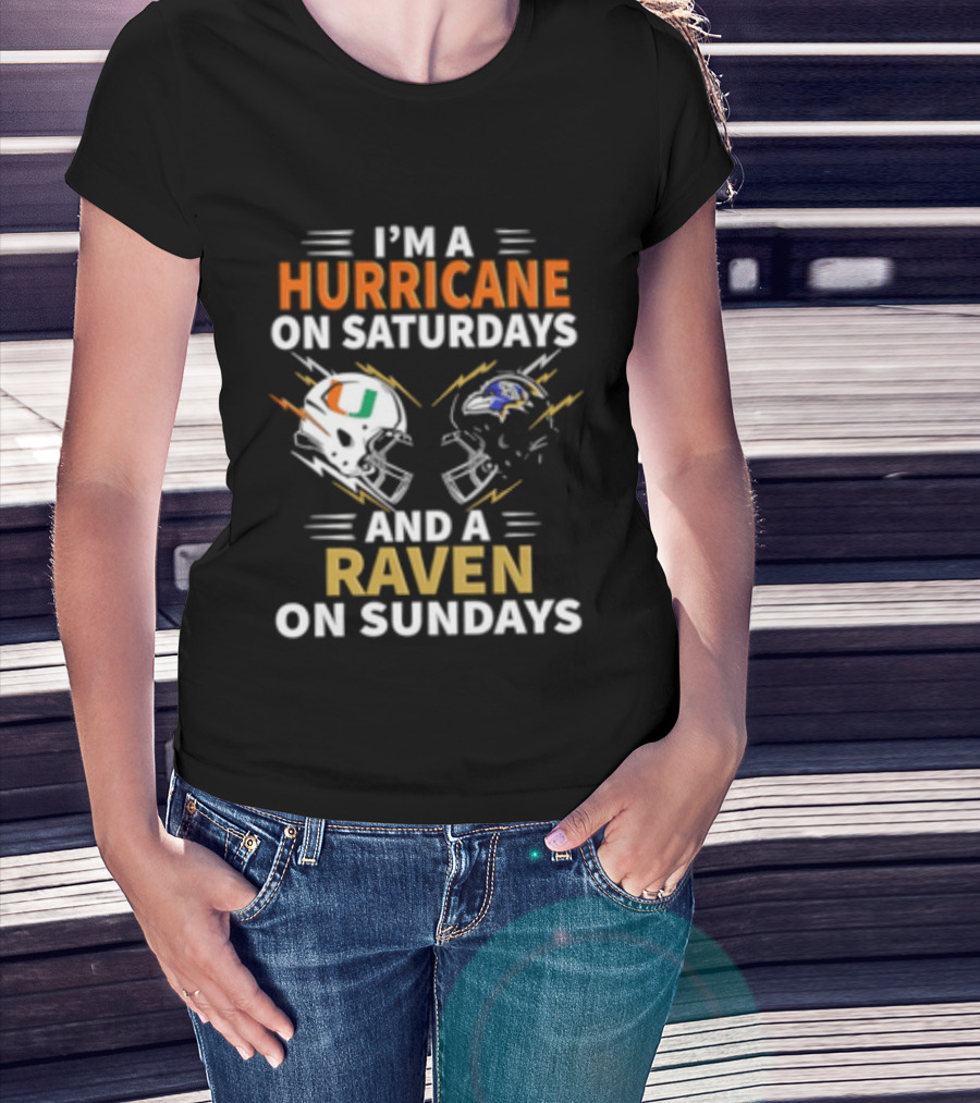 I'm A Hurricane Miami On Saturdays And A Raven Baltimore On Sundays T-Shirt