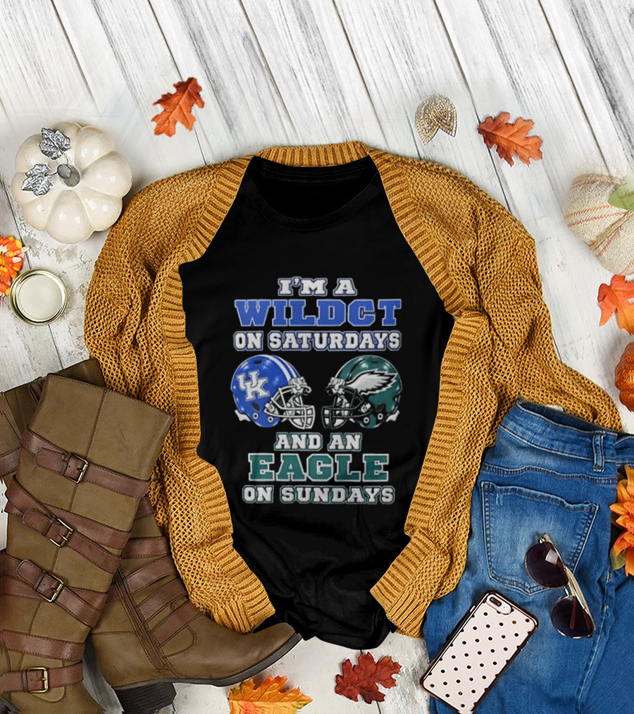 I Am A Wildct On Saturdays Kentucky Wildcats And An Eagle On Sundays Philadelphia Eagles T-Shirt