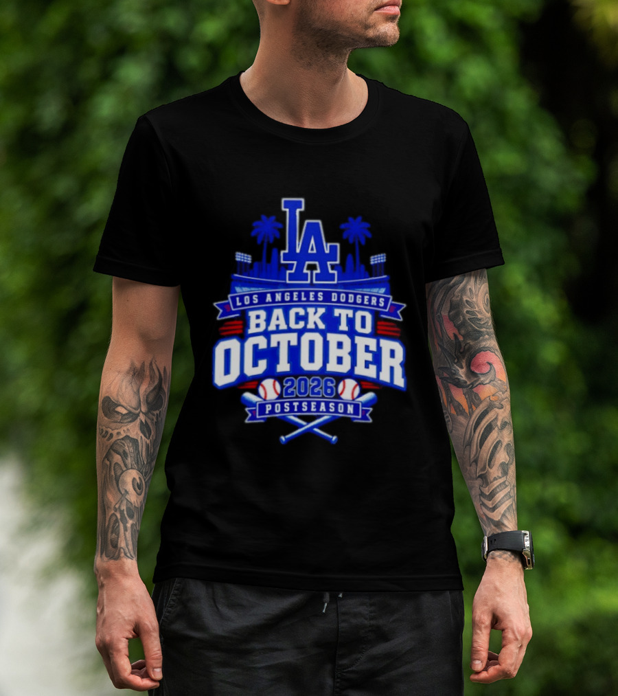 LA Los Angeles Dodgers 2026 Back To October Postseason Baseball Skyline T-Shirt