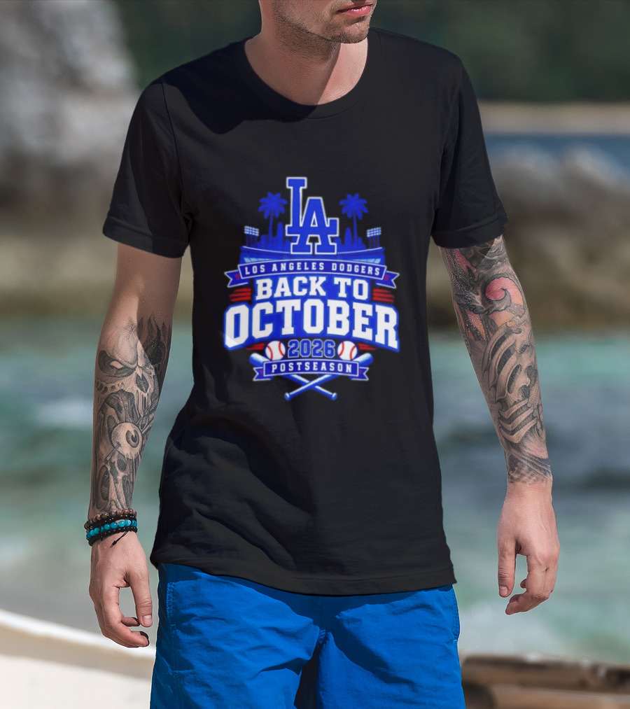 LA Los Angeles Dodgers 2026 Back To October Postseason Baseball Skyline T-Shirt