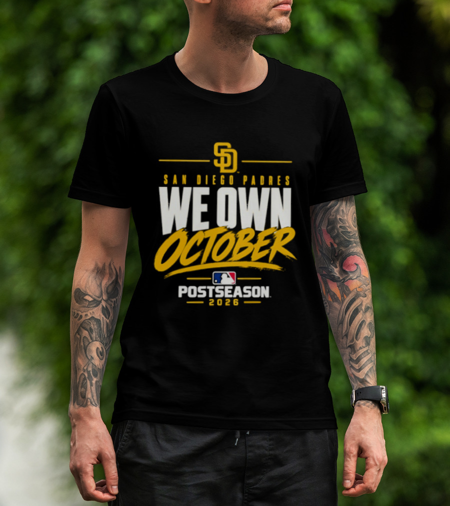 San Diego Padres We Own October 2026 Postseason MLB T-Shirt