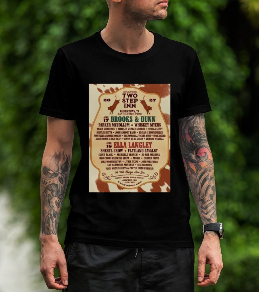 Two Step Inn Festival 2027 Georgetown TX April 17 18 Brooks Dunn Ella Langley Sheryl Crow Lineup T-Shirt