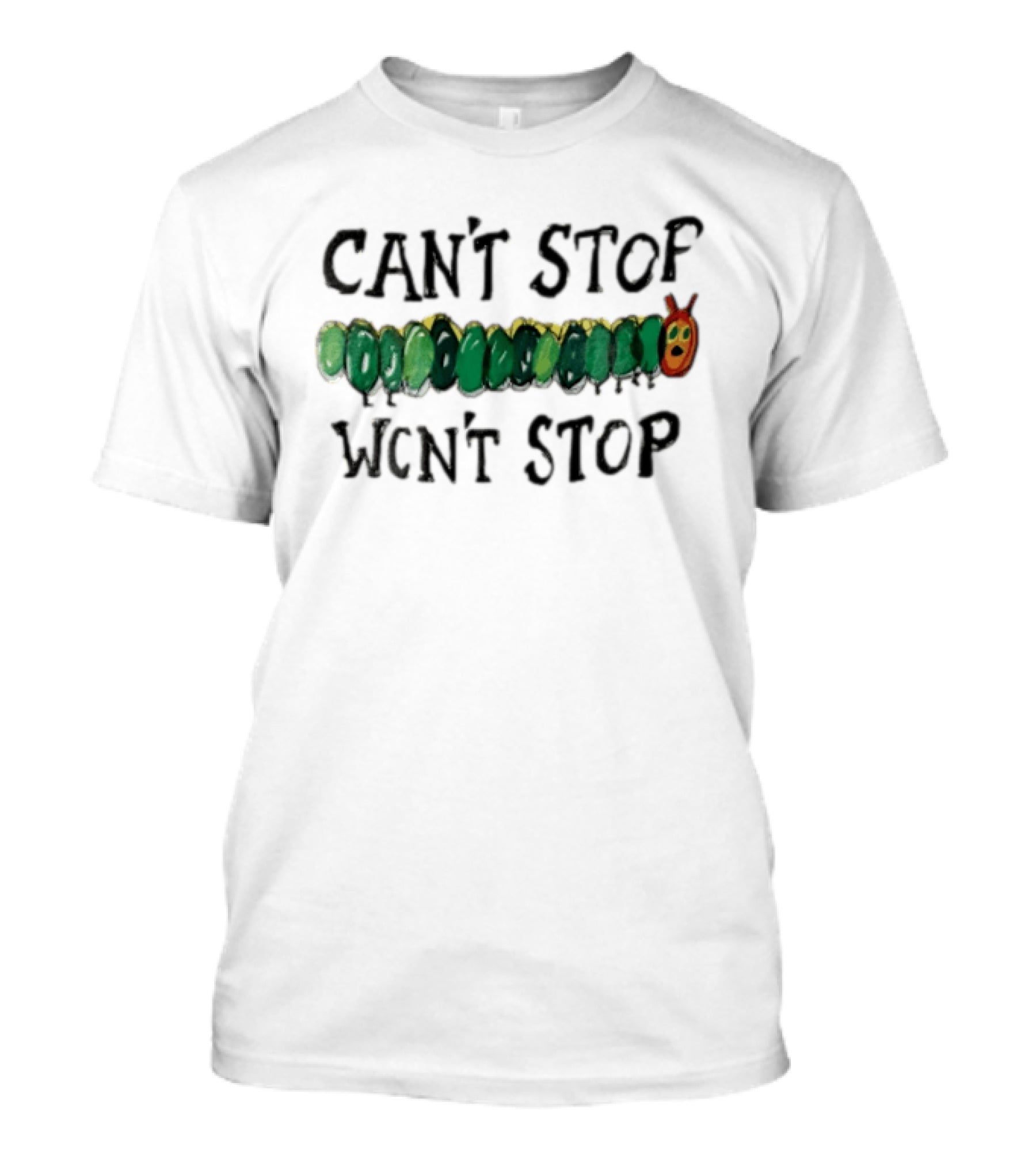 Can't Stop Won't Stop Green Caterpillar Kids Book T-Shirt