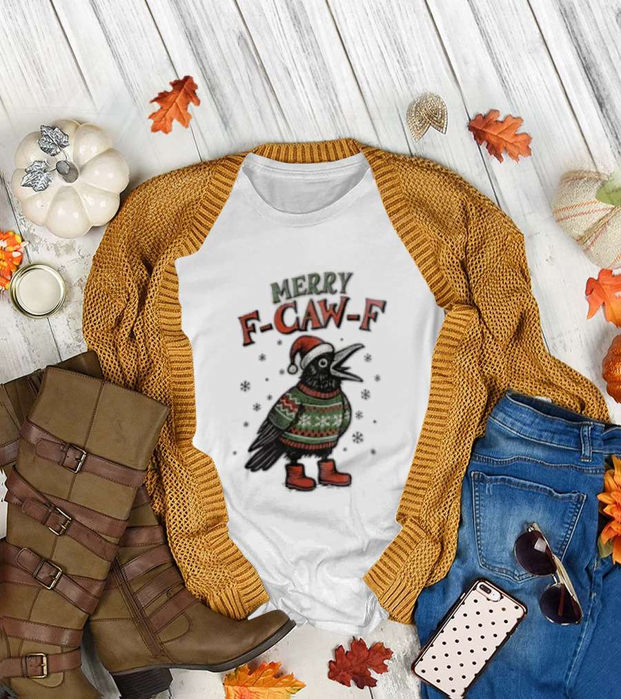 Merry F CAW F Christmas Crow Santa Hat Festive Sweater Boots T-Shirt