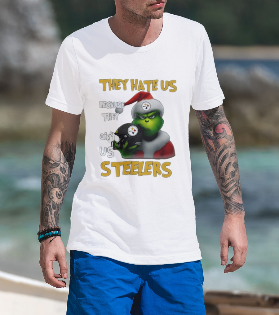 Pittsburgh Steelers Grinch They Hate Us Because They Ain't Us Steelers Christmas T-Shirt